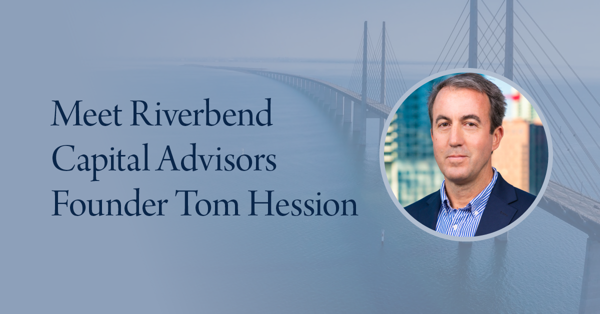 Meet Riverbend Capital Advisors Founder Tom Hession